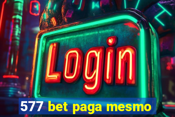 577 bet paga mesmo